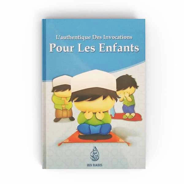 L’authentique des invocations pour les enfants