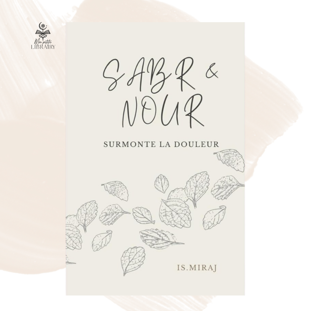 Sabr & Nour - Surmonte la douleur